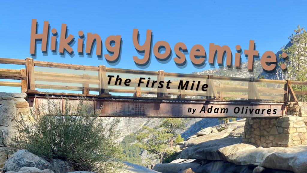 Hiking Yosemite: The First Mile