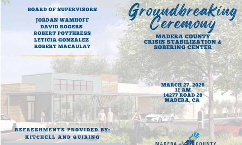 Madera County Breaks Ground on New $27 Million State-of-the-Art Mental Health and Addiction Crisis Center